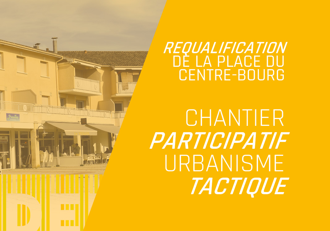 Chantier participatif / Place du Centre-bourg / 31 Mai au 3 Juin