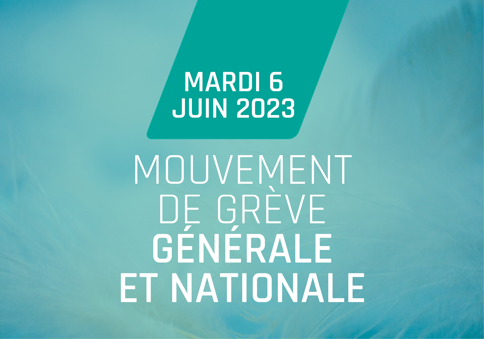 Grève générale et nationale / Mardi 6 Juin