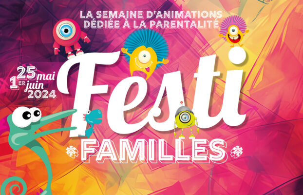 Festi’Familles : la nouvelle édition approche !